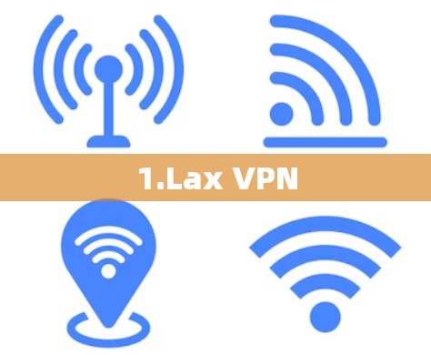 1.Lax VPN