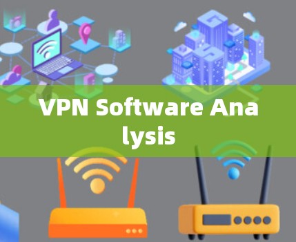 VPN Software Analysis VPN Software Analysis