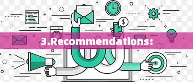 3.Recommendations:
