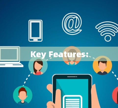 Key Features: Key Features: