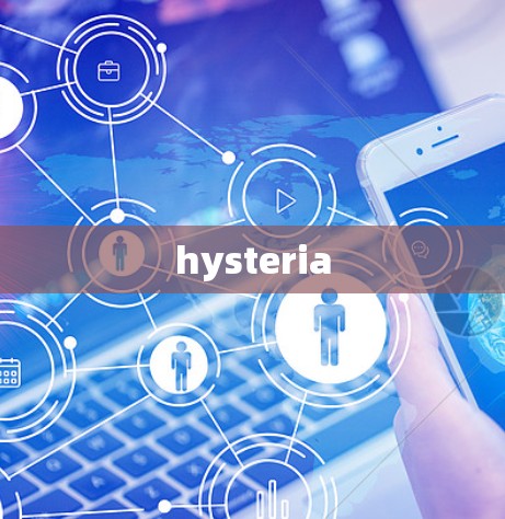 hysteria hysteria