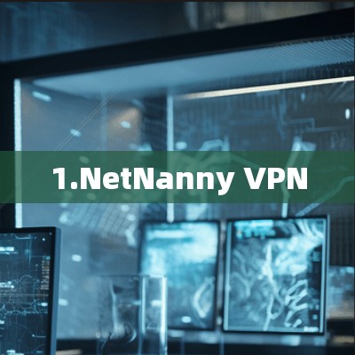 1.NetNanny VPN 1.NetNanny VPN