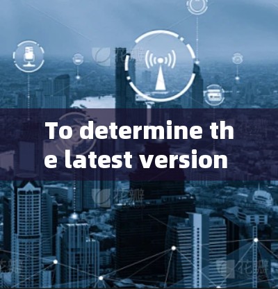 To determine the latest version of Kitsunebi,follow these organized steps: