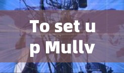 To set up Mullvad VPN on your Android device,follow these organized steps: