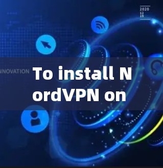 To install NordVPN on your Android phone,follow these steps:
