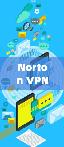 Norton VPN性能速测,不同地区节点对比 Norton VPN性能速测,不同地区节点对比