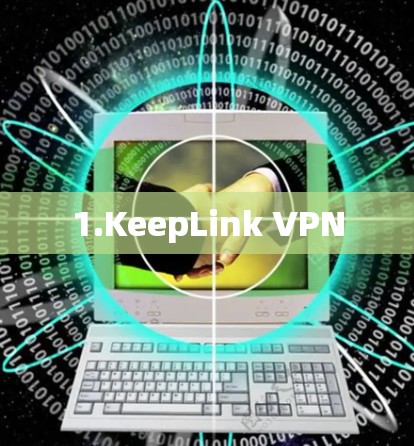 1.KeepLink VPN