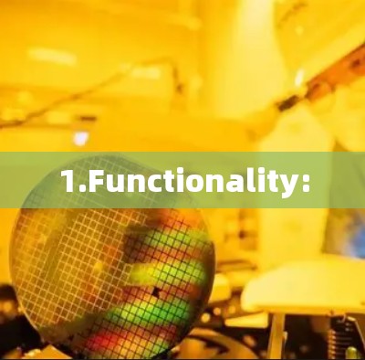 1.Functionality: