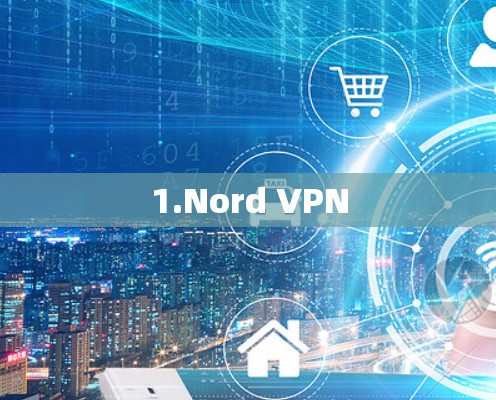 1.Nord VPN 1.Nord VPN