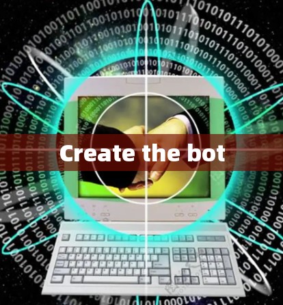 Create the bot